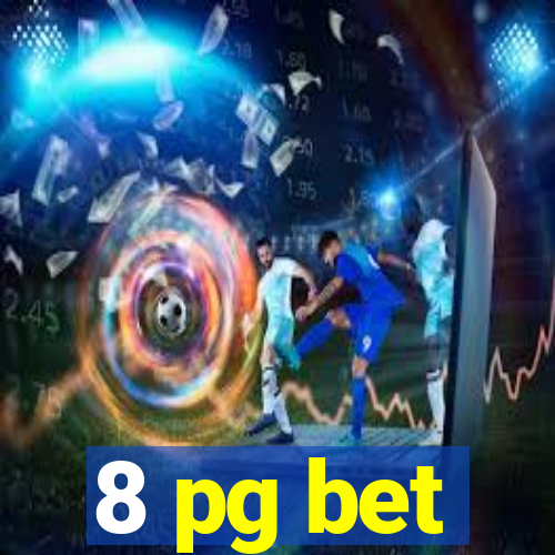 8 pg bet